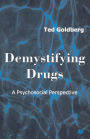 Demystifying Drugs: A Psychosocial Perspective