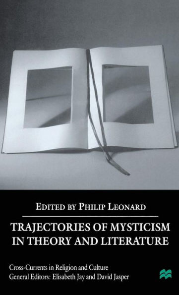 Trajectories of Mysticism in Theory and Literature