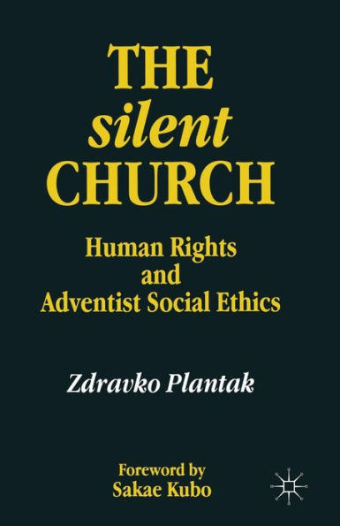 The Silent Church: Human Rights and Adventist Social Ethics