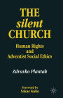 The Silent Church: Human Rights and Adventist Social Ethics