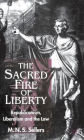 The Sacred Fire of Liberty: Republicanism, Liberalism and the Law