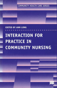 Title: Interaction for Practice in Community Nursing, Author: Ann Long