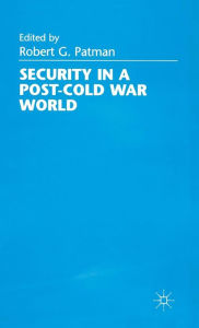 Title: Security in a Post-Cold War World, Author: R. Patman