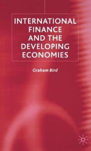 Title: International Finance and The Developing Economies, Author: G. Bird