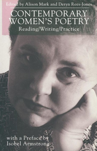 Contemporary Women's Poetry: Reading/Writing/Practice