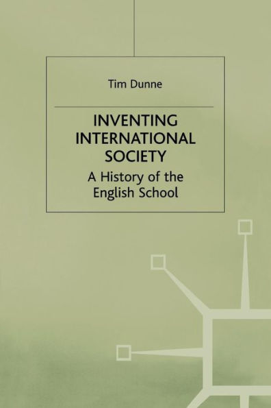 Inventing International Society: A History of the English School