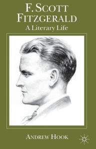 Title: F. Scott Fitzgerald: A Literary Life, Author: A. Hook