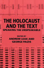The Holocaust and the Text: Speaking the Unspeakable