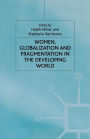 Women, Globalization and Fragmentation in the Developing World