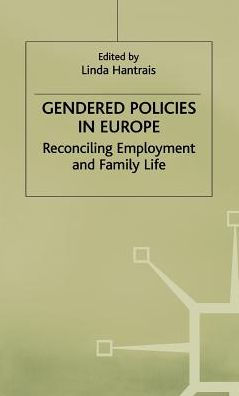 Gendered Policies in Europe: Reconciling Employment and Family Life
