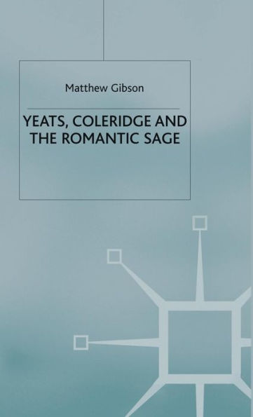 Yeats, Coleridge and the Romantic Sage