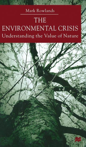 Environmental Crisis: Understanding the Value of Nature