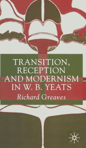 Title: Transition, Reception and Modernism, Author: R. Greaves