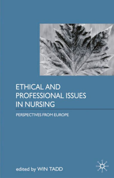 Ethical and Professional Issues in Nursing: Perspectives from Europe