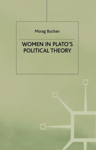 Title: Women in Plato's Political Theory, Author: M. Buchan