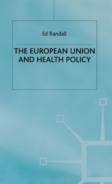 The European Union and Health Policy