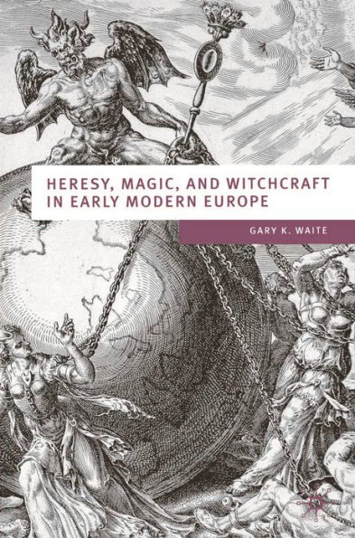 Heresy, Magic and Witchcraft in Early Modern Europe / Edition 1