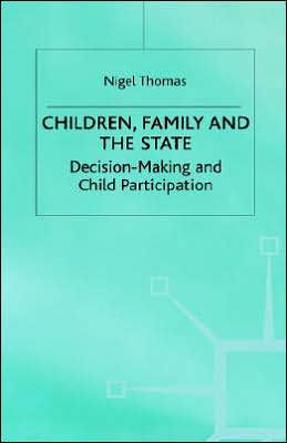 Children,Family and the State: Decision Making and Child Participation
