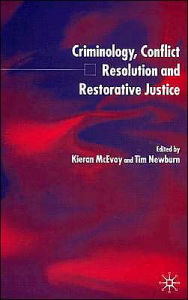 Title: Criminology, Conflict Resolution and Restorative Justice, Author: K. McEvoy