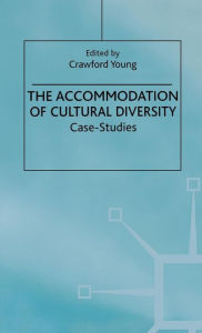 Title: Accommodation of Cultural Diversity: Case-Studies, Author: C. Young