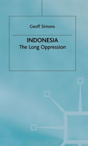 Title: Indonesia: The Long Oppression, Author: G. Simons