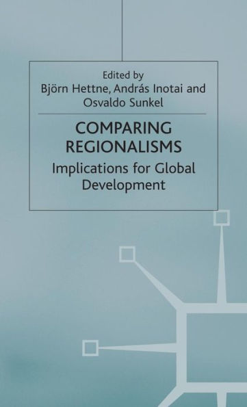 Comparing Regionalisms: Implications for Global Development