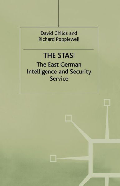The Stasi: East German Intelligence and Security Service