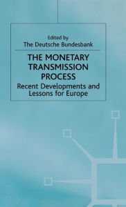 Title: The Monetary Transmission Process: Recent Developments and Lessons for Europe, Author: D. Bundesbank