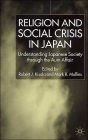 Religion and Social Crisis in Japan: Understanding Japanese Society Through the Aum Affair