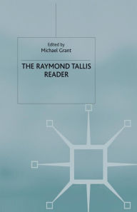 Title: The Raymond Tallis Reader, Author: R. Tallis