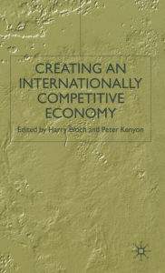 Title: Creating an Internationally Competitive Economy, Author: Harry Bloch