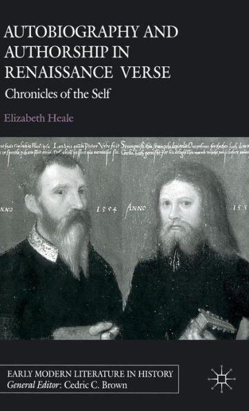 Autobiography and Authorship in Renaissance Verse: Chronicles of the Self