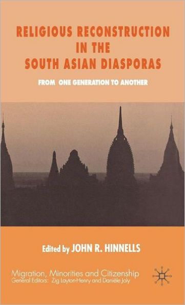 Religious Reconstruction in the South Asian Diasporas: From One Generation to Another / Edition 1
