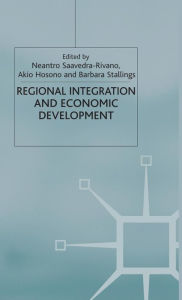 Title: Regional Integration and Economic Development, Author: N. Saavedra-Rivano