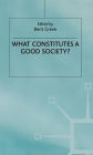 What Constitutes a Good Society?