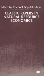 Title: Classic Papers in Natural Resource Economics, Author: C. Gopalakrishnan