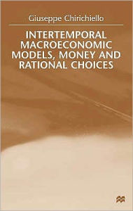 Title: Intertemporal Macroeconomic Models, Money and Regional Choice, Author: G. Chirichiello