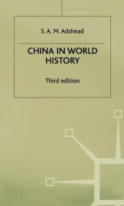 Title: China in World History, Author: S. Adshead