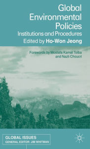 Title: Global Environmental Policies: Institutions and Procedures, Author: H. Jeong