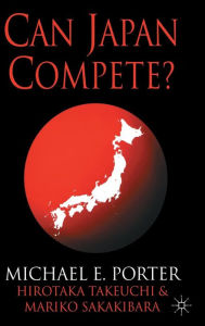 Title: Can Japan Compete?, Author: M. Porter