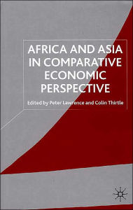 Title: Africa and Asia in Comparative Economic Perspective, Author: P. Lawrence