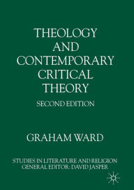 Title: Theology and Contemporary Critical Theory, Author: G. Ward