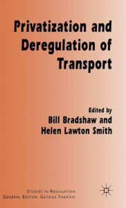 Title: Privatization and Deregulation of Transport, Author: W. Bradshaw