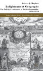 Enlightenment Geography: The Political Languages of British Geography, 1650-1850