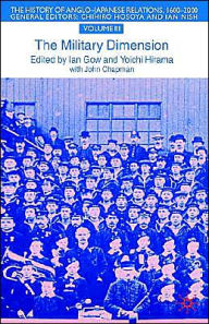 Title: The History of Anglo-Japanese Relations, 1600-2000: Volume III: The Military Dimension, Author: Fscb Lopez