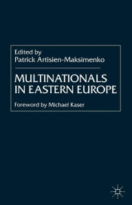 Title: Multinationals in Eastern Europe, Author: P. Artisien-Maksimenko