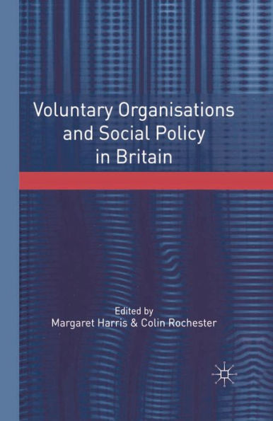 Voluntary Organisations and Social Policy Britain: Perspectives on Change Choice