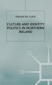 Title: Culture and Identity Politics in Northern Ireland, Author: Kenneth A. Loparo