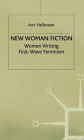 New Woman Fiction: Women Writing First-Wave Feminism