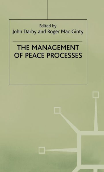 The Management of Peace Processes